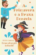 A Primavera e a Bruxa donzela