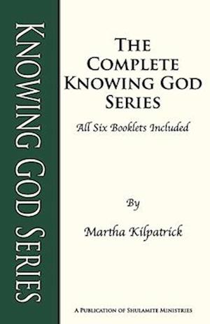 Knowing God Series: The complete Knowing God Series of all 6 booklets