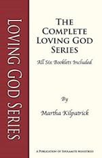 Loving God Series: The complete Loving God Series of all 6 booklets 