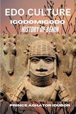 EDO CULTURE: IGODOMIGODO ( HISTORY OF BENIN ) 