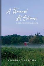 A Thousand Lit Streams (Smokeless Mirrors, Volume 2) 