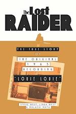 The Lost Raider: The True Story of The Original 1963 Recording of Louie Louie 