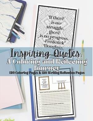 Inspiring Quotes: A Coloring and Reflecting Journey