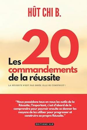 Les 20 commandements de la réussite