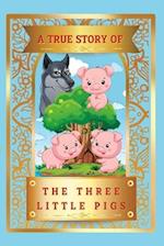 A True Story Of The Three Little Pigs 