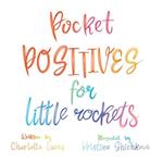 Pocket Positives for Little Rockets 
