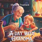 A day with Grandma: A Rhyming Family Picture Story Book Tale for Children 