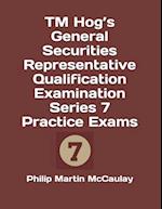 TM Hog's General Securities Representative Qualification Examination Series 7 Practice Exams 