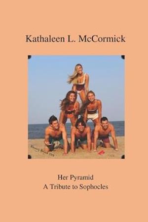 Her Pyramid: A Tribute to Sophocles