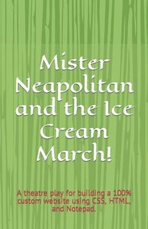 Mister Neapolitan and the Ice Cream March!