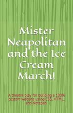 Mister Neapolitan and the Ice Cream March! 