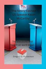 The Newly Elected U.S Speaker Kevin McCarthy: The elections and how it all went down 