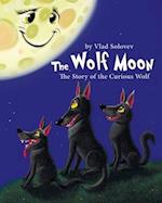 The Wolf Moon: the Story of the Curious Wolf 