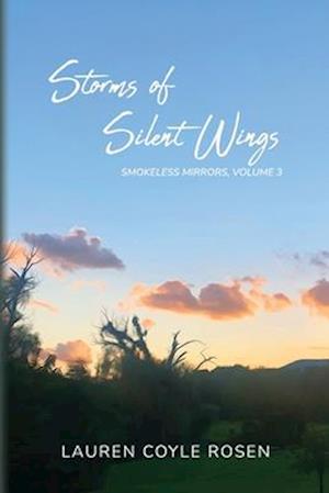 Storms of Silent Wings (Smokeless Mirrors, Volume 3)
