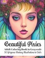 Beautiful Pixies Adult Coloring Book in Grayscale