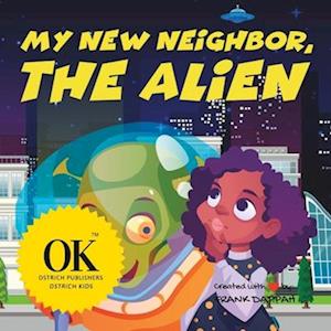 My new neighbor, the alien.