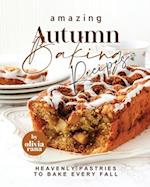 Amazing Autumn Baking Recipes: Heavenly Pastries to Bake Every Fall 