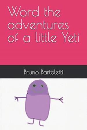 Word the adventures of a little Yeti