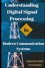 Understanding Digital Signal Processing in Modern Communication Systems 