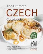 The Ultimate Czech Cookbook: Tons of Easy-to-Follow Delicious Czech Recipes 