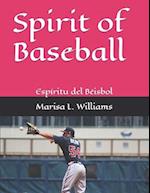 Spirit of Baseball: Espíritu del Béisbol 