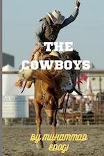 the cowboys : "The Wild West Comes Alive: The Legendary Story of the American Cowboy" 