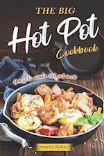 The Big Hot Pot Cookbook: Easy to Make Hot Pot Book 