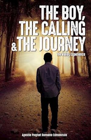 The Boy, The Calling & The Journey