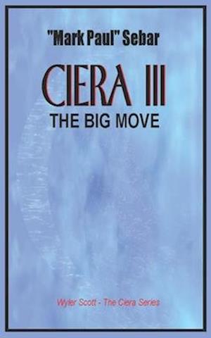 Ciera 3 - The Big Move