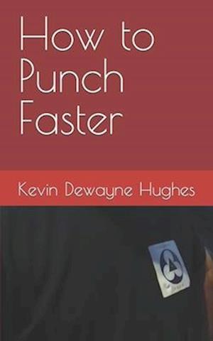 How to Punch Faster