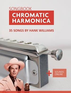 Chromatic Harmonica Songbook - 35 Songs by Hank Williams: + Sounds Online