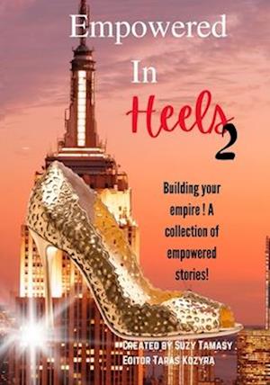 Empowered In Heels 2: Building Your Empire