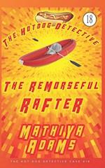 The Remorseful Rafter: The Hot Dog Detective (A Denver Detective Cozy Mystery) 