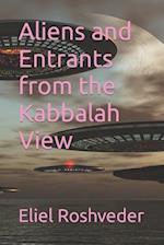 Aliens and Entrants from the Kabbalah View 