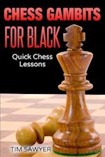 Chess Gambits for Black: Quick Chess Lessons 