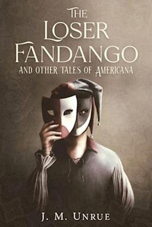 The Loser Fandango: and other tales of Americana