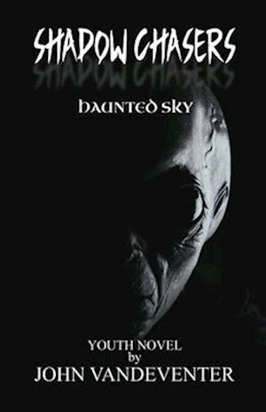 Shadow Chasers: Haunted Sky