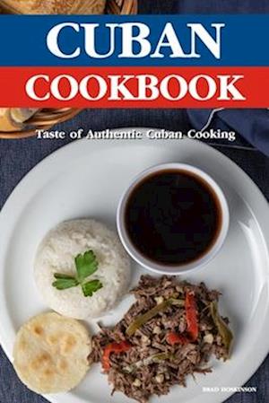 Cuban Cookbook: A Taste of Authentic Cuban Cooking