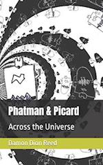 Phatman & Picard: Across the Universe 