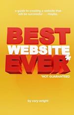Best Website Ever*: *Not Guaranteed 
