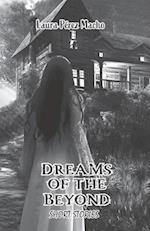 DREAMS OF THE BEYOND: Short stories 