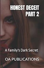 HONEST DECEIT PART 2: A Family's Dark Secret 