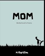 MOM: Motherhood in Poetry 