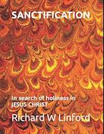 SANCTIFICATION: In search of holiness in JESUS CHRIST 