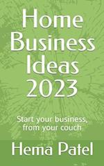 Home Business Ideas 2023: Start your business, from your couch 