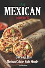 Easy Mexican Cookbook: Quick and Easy Mexican Cuisine Made Simple 