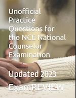Unofficial Practice Questions for the NCE National Counselor Examination: Updated 2023 