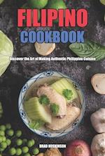 Filipino Cookbook: Discover the Art of Making Authentic Philippine Cuisine 