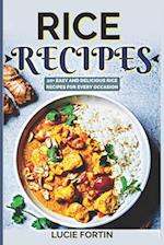 Rice Recipes: Easy and delicious Rice Recipes for every Occasion 