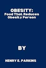 OBESITY: Food That Reduces Obesity Person 